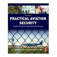 Practical Aviation Security by Price, Jeffrey C.; Forrest, Jeffrey S., 9780128042939