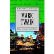A Historical Guide to Mark Twain by Fishkin, Shelley Fisher, 9780195132939