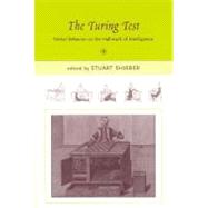 The Turing Test Verbal Behavior as the Hallmark of Intelligence by Shieber, Stuart M., 9780262692939