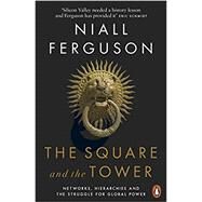 The Square and the Tower by Ferguson, Niall, 9780735222939
