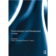 Financialisation and Development in Asia by Carroll; Toby, 9781138082939