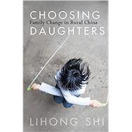 Choosing Daughters by Shi, Lihong, 9781503602939