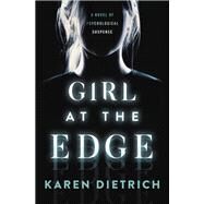 Girl at the Edge by Dietrich, Karen, 9781538732939