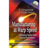 Manufacturing at Warp Speed: Optimizing Supply Chain Financial Performance by Schragenheim; Eli, 9781574442939
