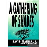 A Gathering of Shades by Stahler, David, 9780060522940