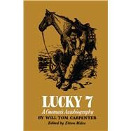 Lucky 7 by Carpenter, Will Tom; Miles, Elton; Hart, Lee, 9780292732940