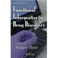Functional Informatics in Drug Discovery by Ilyin, Sergey, 9780367452940