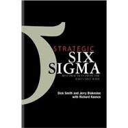 Strategic Six Sigma : Best Practices from the Executive Suite by Smith, Dick; Blakeslee, Jerry, 9780471232940