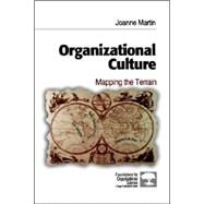 Organizational Culture : Mapping the Terrain by Joanne Martin, 9780803972940