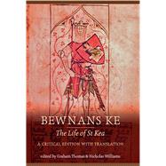 Bewnans Ke / the Life of St Kea by Thomas, Graham; Williams, Nicholas, 9780859892940