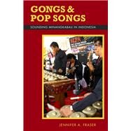 Gongs and Pop Songs by Fraser, Jennifer A., 9780896802940