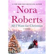 All I Want for Christmas by Nora Roberts, 9781250432940