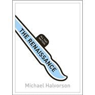 The Renaissance: All That Matters by Halvorson, Michael, 9781444192940