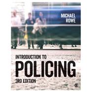 Introduction to Policing by Rowe, Michael, 9781473972940
