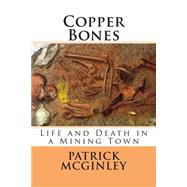 Copper Bones by McGinley, Patrick, 9781499332940