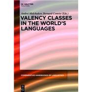 Valency Classes in the World's Languages by Malchukov, Andrej; Comrie, Bernard, 9783110332940