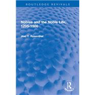 Nobles and the Noble Life, 1295-1500 by Joel T. Rosenthal, 9780367682941
