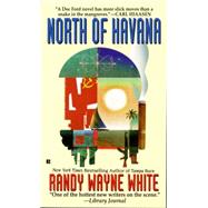 North of Havana by White, Randy Wayne, 9780425162941