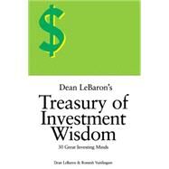 Dean Lebaron's Treasury of Investment Wisdom : 30 Great Investing Minds by LeBaron, Dean; Vaitilingam, Romesh, 9780471152941