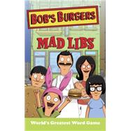 Bob's Burgers Mad Libs by Merrell, Billy, 9780843182941