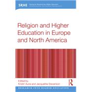 Religion and Higher Education in Europe and North America by Aune; Kristin, 9781138652941