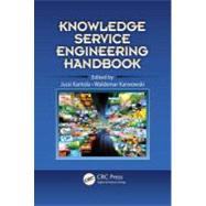 Knowledge Service Engineering Handbook by Kantola; Jussi, 9781439852941