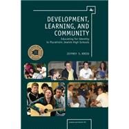 Development, Learning, and Community by Kress, Jeffrey S., 9781618112941