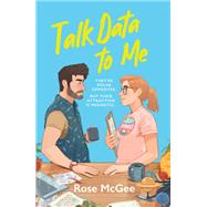 Talk Data to Me by Rose McGee, 9781805462941