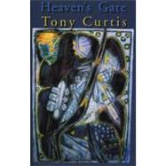 Heaven's Gate by Curtis, Tony, 9781854112941