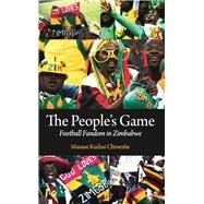 The People's Game by Chiweshe, Manase Kudzai, 9789956762941