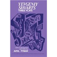 Three Plays: Yevgeniy Shvarts by Avril Pyman, 9780080162942