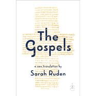 The Gospels A New Translation by Ruden, Sarah, 9780399592942