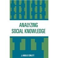 Analyzing Social Knowledge by Corlett, Angelo J., 9780847682942