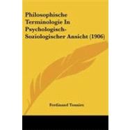 Philosophische Terminologie in Psychologisch-soziologischer Ansicht by Tonnies, Ferdinand, 9781104362942