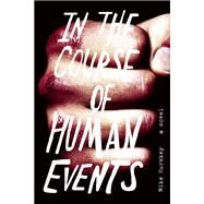 In the Course of Human Events A Novel by Harvkey, Mike, 9781619022942