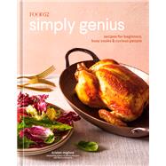 Food52 Simply Genius Recipes for Beginners, Busy Cooks & Curious People [A Cookbook] by Miglore, Kristen; Hesser, Amanda; Ransom, James; Rodgers, Eliana, 9780399582943
