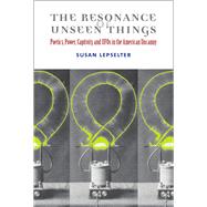 The Resonance of Unseen Things by Lepselter, Susan, 9780472052943