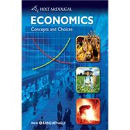 Economics: Concepts and Choices by Holt Mcdougal, 9780547082943