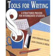 Tools for Writing A Structured Process for Intermediate Students by Fellag, Linda Robinson; Le Drean, Laura T., 9780838452943