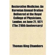 Restorative Medicine by Chambers, Thomas King; College of Physicians of Philadelphia, 9781154472943