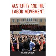 Austerity and the Labor Movement by Schiavone, Michael, 9781438462943