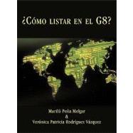 How to List on the G8 / Como Listar En El G8 by Vazquez, Marilu Pena Melgar; Vazquez, veronica Patricia Rodriguez, 9781449042943