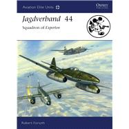 Jagdverband 44 Squadron of Experten by Forsyth, Robert; Laurier, Jim, 9781846032943