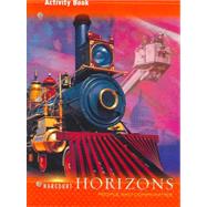 Activity Book, Grade 3: Horizons, People and Communities by Harcourt, 9780153402944