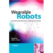 Wearable Robots Biomechatronic Exoskeletons by Pons, José L., 9780470512944