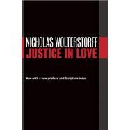 Justice in Love by Wolterstorff, Nicholas, 9780802872944