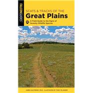 Scats and Tracks of the Great Plains by Halfpenny, James C., Ph.D.; Telander, Todd, 9781493042944