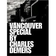 Vancouver Special by DeMers, Charles, 9781551522944