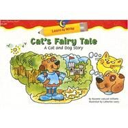 Cat's Fairy Tale by Williams, Rozanne Lanczak; Leary, Catherine; Maio, Barbara, 9781591982944
