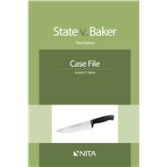 State v. Baker Case File by Taylor, Joseph E., 9781601562944